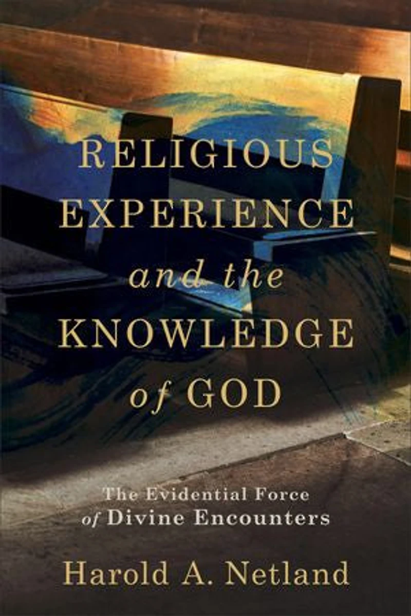 Religious Experience and The Knowledge of God: Evidential Force Divine Encounters