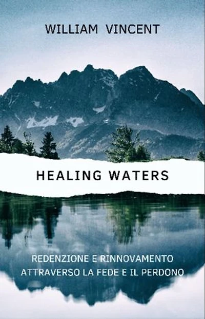 Healing Waters: Redenzione e rinnovamento attraverso la fede e il perdono
