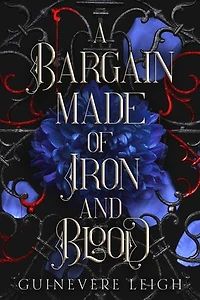 A Bargain Made of Iron and Blood