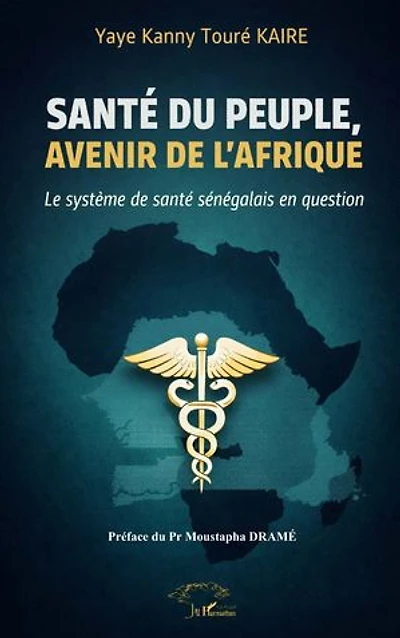 Santé du peuple, avenir de l’Afrique: Le système de santé sénégalais en question