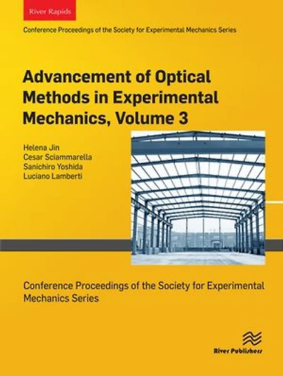 Advancement of Optical Methods in Experimental Mechanics, Volume 3: Proceedings of the 2013 Annual Conference on Experimental and Applied Mechanics