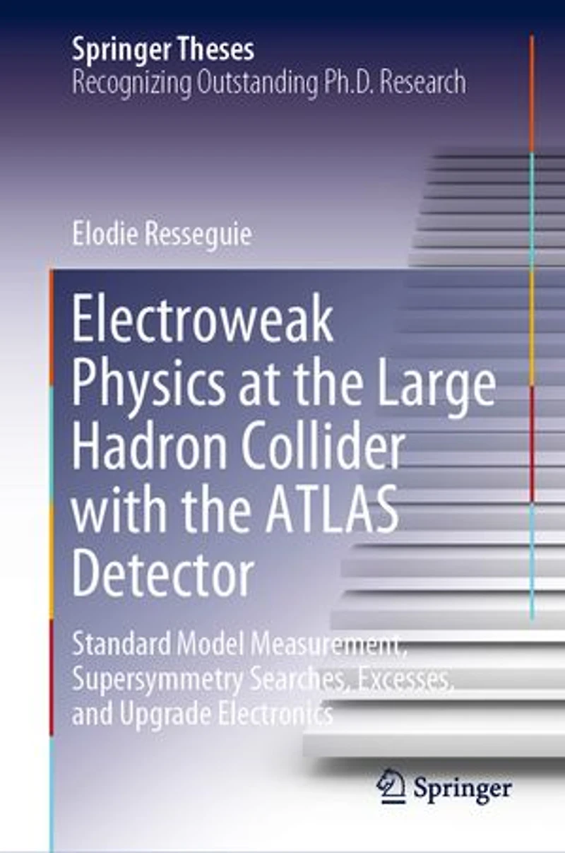 Electroweak Physics At The Large Hadron Collider With Atlas Detector: Standard Model Measurement, Supersymmetry Searches, Excesses, And Upgrade Electronics