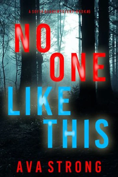 No One Like This (A Sofia Blake FBI Suspense Thriller—Book Five)