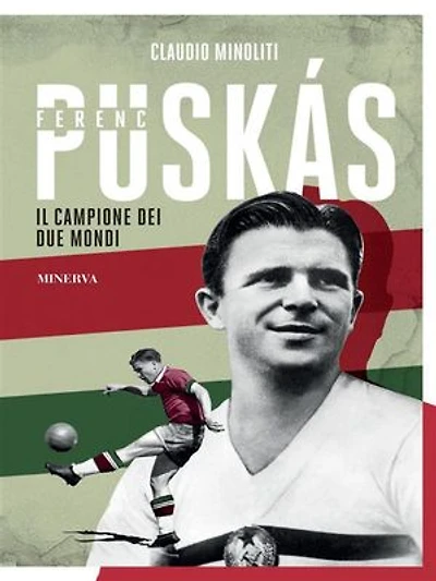 Ferenc Puskás: Il campione dei due mondi