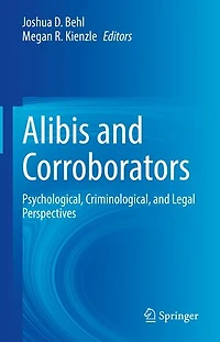 Alibis And Corroborators: Psychological, Criminological