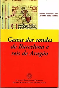 Gestas dos condes de Barcelona e reis de Aragão