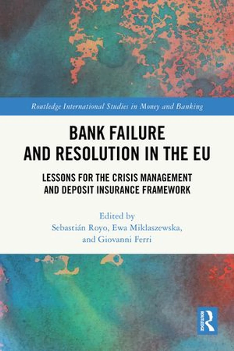 Bank Failure and Resolution the EU: Lessons for Crisis Management Deposit Insurance Framework