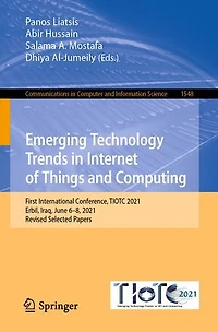 Emerging Technology Trends Internet of Things and Computing: First International Conference, TIOTC 2021, Erbil, Iraq, June 6-8, Revised Selected Papers