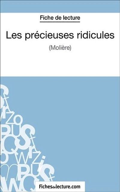 Les précieuses ridicules: Analyse complète de l'œuvre