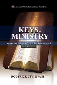 Keys to Ministry: Discovering the Foundation for Service and Ministry in the Church