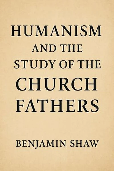 Humanism and the Study of the Church Fathers