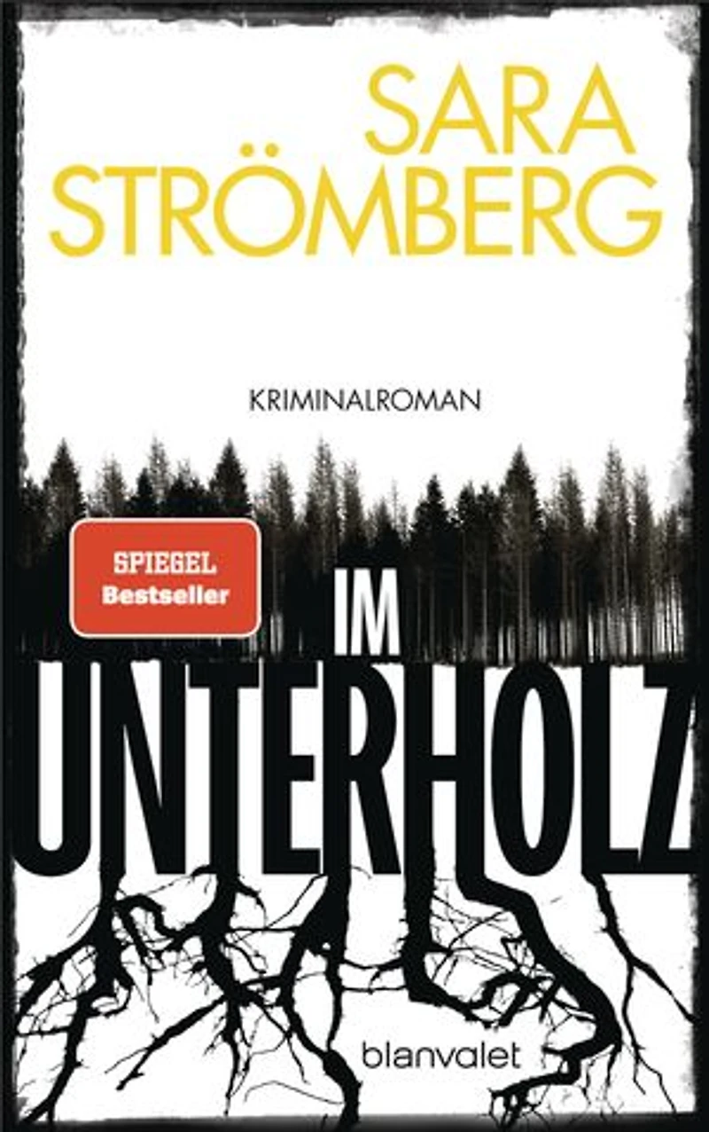 Im Unterholz: Kriminalroman - Der Platz-1-Bestseller aus Schweden – preisgekrönt, tiefgründig und hochspannend