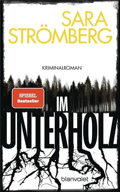Im Unterholz: Kriminalroman - Der Platz-1-Bestseller aus Schweden – preisgekrönt, tiefgründig und hochspannend