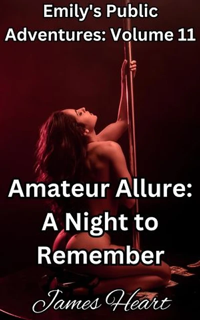 Amateur Allure: A Night to Remember: Emily's Public Adventures., #11