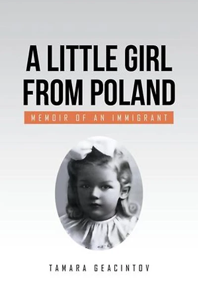 A Little Girl from Poland: Memoir of an Immigrant