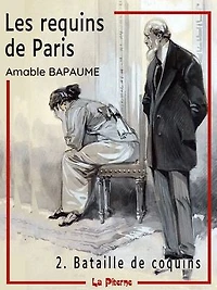 Les requins de Paris - 2: Bataille de coquins