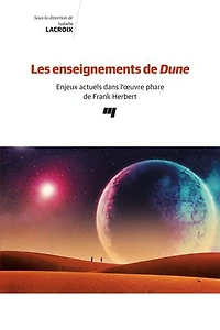 Les enseignements de Dune: enjeux actuels dans l'oeuvre Frank Herbert