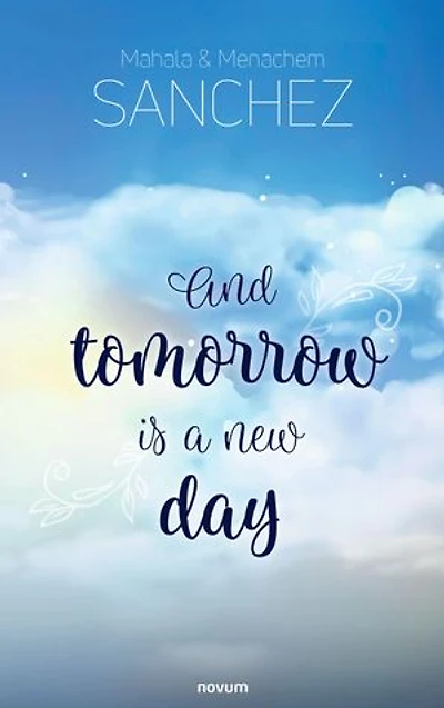 And tomorrow is a new day