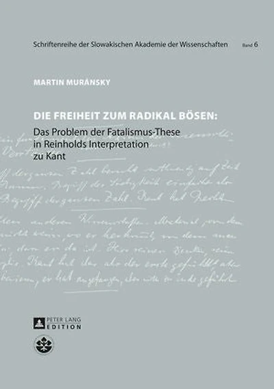 Die Freiheit zum radikal Boesen: Das Problem der Fatalismus-These Reinholds Interpretation zu Kant