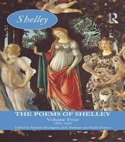 The Poems of Shelley: Volume Four: 1820-1821