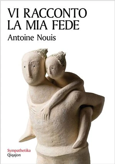 Vi racconto la mia fede: Lettera di un padre ai figli
