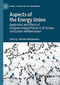Aspects of the Energy Union: Application and Effects European Policies SE Europe Eastern Mediterranean