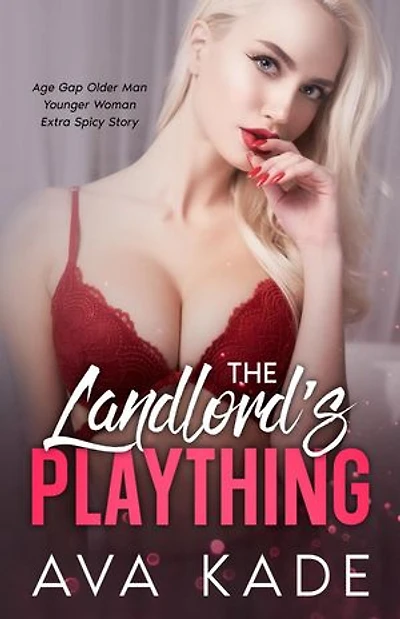 The Landlord’s Plaything: Age Gap Insta Love Extra Spicy Short Stories