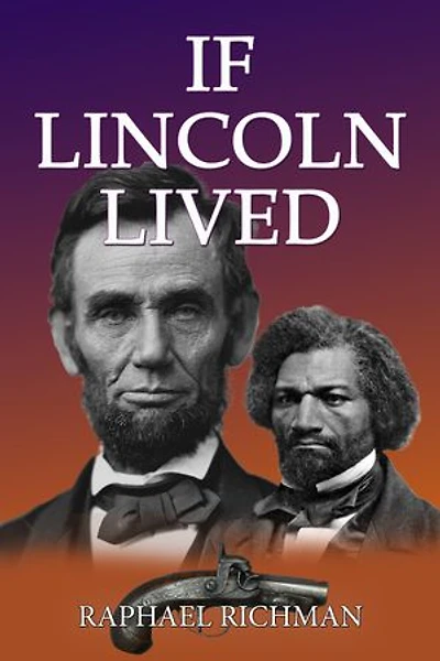 If Lincoln Lived