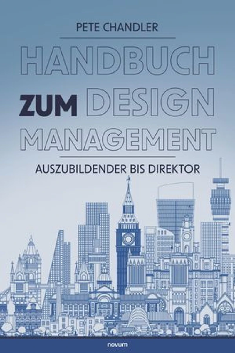 Handbuch zum Designmanagement: Auszubildender bis Direktor