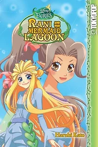 Disney Manga: Fairies - Rani and the Mermaid Lagoon: Rani and the Mermaid Lagoon