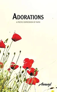 Adorations: A Poetic Expression of Faith