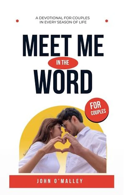Meet Me in the Word: A Devotional for Couples in Every Season of Life: Meet Me in the Word, #3