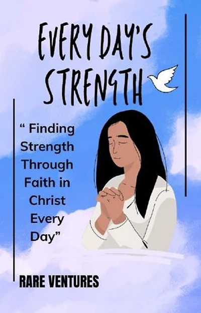 Every day’s Strength