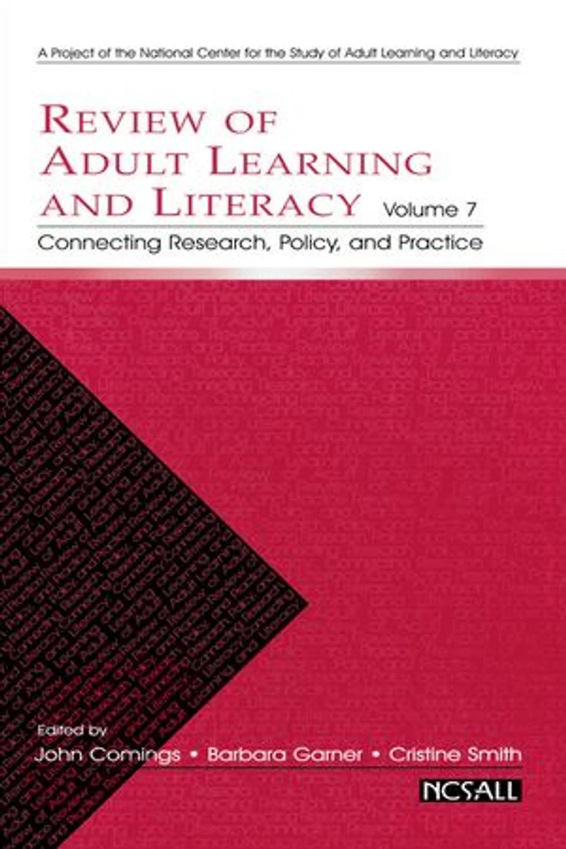 Review of Adult Learning and Literacy, Volume 7: Connecting Research, Policy, Practice