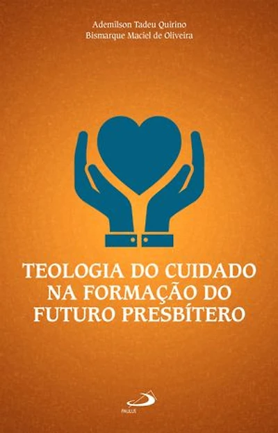Teologia do Cuidado na Formação do Futuro Presbítero