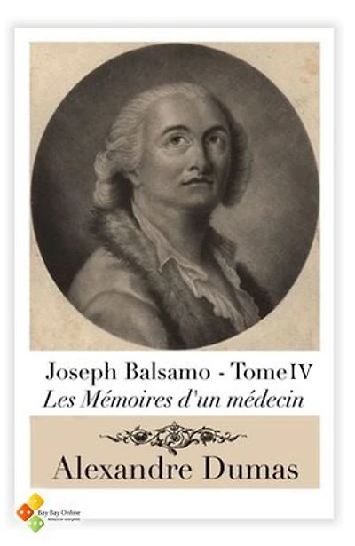Joseph Balsamo - Tome IV: Les Mémoires d'un médecin .4