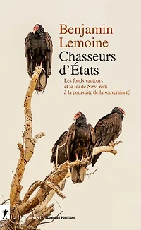 Chasseurs d'Etats: les fonds vautours et la loi de New York à poursuite souveraineté