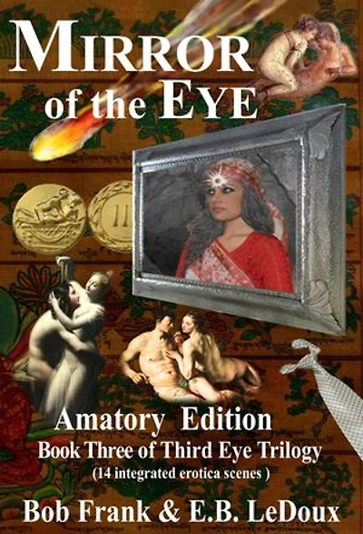 Mirror of the Eye - Amatory Edition; Special Book 3 of Third Eye Trilogy: The Third Eye Trilogy, #4