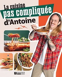La cuisine pas compliquée d'Antoine