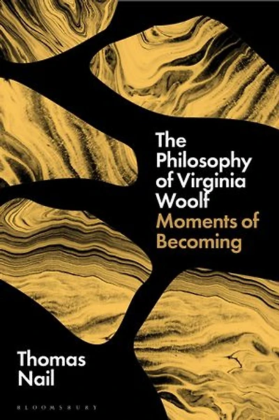 The Philosophy of Virginia Woolf: Moments Becoming