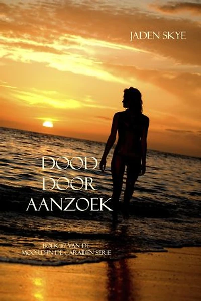 Dood door Aanzoek (Boek #7 van de Moord in de Caraïben serie)