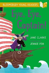 Eye, Captain! A Bloomsbury Young Reader: Gold Book Band