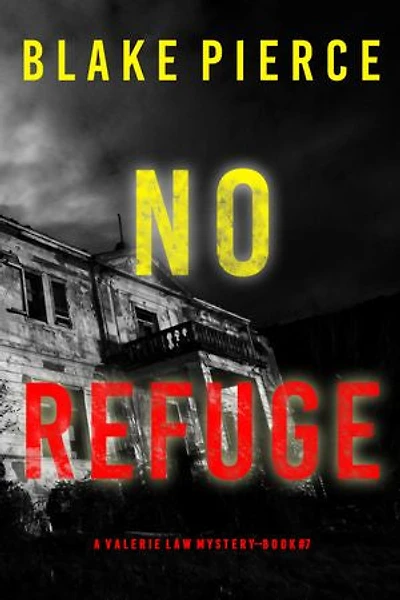 No Refuge (A Valerie Law FBI Suspense Thriller—Book 7)