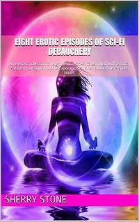 Eight Erotic Episodes of Sci-Fi Debauchery