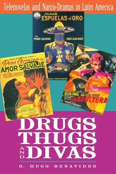 Drugs, Thugs, and Divas: Telenovelas Narco-Dramas Latin America