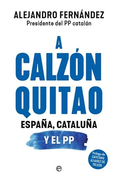 A calzón quitao: España, Cataluña y el PP