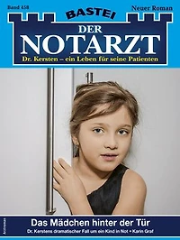 Der Notarzt 458: Das Mädchen hinter der Tür