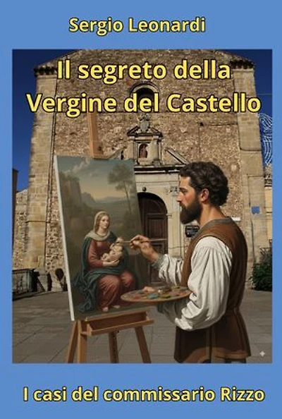 Il segreto della vergine del Castello: I casi del commissario Rizzo
