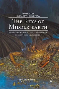 the Keys of Middle-earth: Discovering Medieval Literature Through Fiction J. R. Tolkien