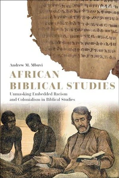 African Biblical Studies: Unmasking Embedded Racism and Colonialism Studies